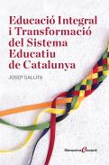 Educaci� integral i transformaci� del sistema educatiu de Catalunya