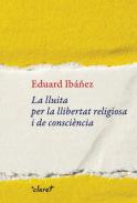 La lluita per la llibertat religiosa i de consci�ncia