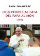 Dels pobres al Papa, del Papa al m�n