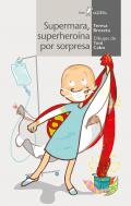 Supermara, superhero�na por sopresa