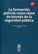 La formaci�n policial como clave de b�veda de la seguridad p�blica