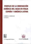 Perfiles de la ordenaci�n jur�dica del agua en Italia, Espa�a y Am�rica Latina