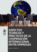 Aspectos te�ricos y pr�cticos de la cooperaci�n internacional entre empresas