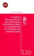 La nueva regulaci�n de las cantidades anticipadas para la adquisici�n de viviendas en construcci�n