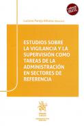 Estudios sobre la vigilancia y la supervisi�n como tareas de la administraci�n en sectores de referencia