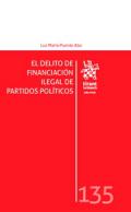 El delito de financiaci�n ilegal de partidos pol�ticos