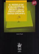 El modelo de evaluaci�n de riesgos en la protecci�n de datos EIPD / PIA's