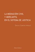 La Mediaci�n Civil y Mercantil en el sistema de justicia