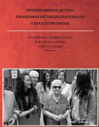 Envejecimiento activo, programas intergeneracionales y educaci�n social