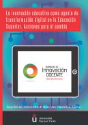 La innovaci�n educativa como agente de transformaci�n digital en la Educaci�n Superior