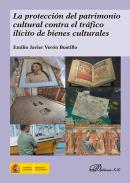 La protecci�n del patrimonio cultural contra el tr�fico il�cito de bienes culturales