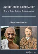 �Noviolencia o barbarie?
