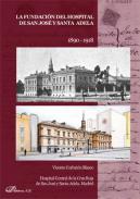 La fundaci�n del Hospital de San Jos� y Santa Adela, 1890-1918