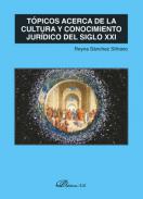 T�picos acerca de la cultura y conocimiento jur�dico del siglo XXI
