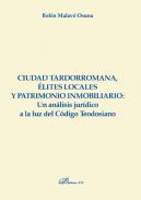 Ciudad tardorromana, �lites locales y patrimonio inmobiliario