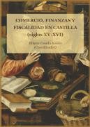 Comercio, finanzas y fiscalidad en Castilla (siglos XV y XVI)