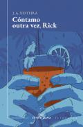 C�ntamo outra vez, Rick