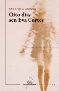 Oito d�as sen Eva Cort�s