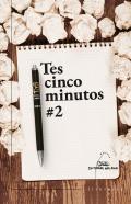 Tes cinco minutos#2