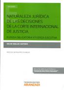 Naturaleza jur�dica de las decisiones de la Corte Internacional de Justicia