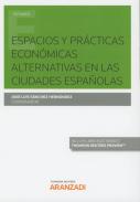 Espacios y pr�cticas econ�micas alternativas en las ciudades espa�olas
