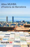 Atles MUHBA d'hist�ria de Barcelona