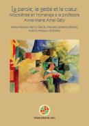 La parole, le geste et le coeur