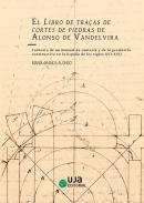 El Libro de tra�as de cortes de piedras de Alonso de Vandelvira