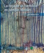 La forja de un cient�fico en tiempos hostiles