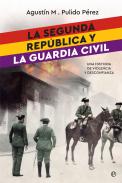 La Segunda Rep�blica y la Guardia Civil