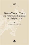 Tom�s Vicente Tosca y la renovaci�n musical en el siglo XVIII