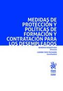 Medidas de protecci�n y pol�ticas de formaci�n y contrataci�n para los desempleados