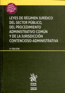 Leyes de r�gimen jur�dico del sector p�blico, del procedimiento administrativo com�n y de la jurisdicci�n contencioso-administariva