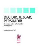 Decidir, Juzgar y persuadir