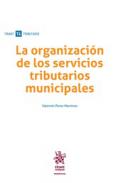 La organizaci�n de los servicios tributarios municipales