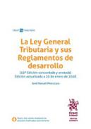 La ley general tributaria y sus reglamentos de desarrollo