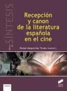 Recepci�n y canon de la literatura espa�ola en el cine