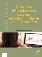 Formaci�n del profesorado para una educaci�n inclusiva en la universidad