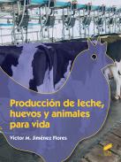 Producci�n de leche, huevos y animales para vida