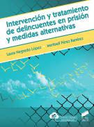 Intervenci�n y tratamiento de delincuentes en prisi�n y medidas alternativas