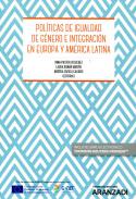 Pol�ticas de igualdad de g�nero e integraci�n en Europa y Am�rica Latina