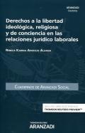 Derechos a la libertad ideol�gica, religiosa y de conciencia en las relaciones jur�dico laborales