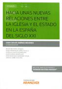 Hacia unas nuevas relaciones entre la iglesia y el estado de Espa�a del siglo XXI
