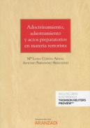 Adoctrinamiento, adiestramiento y actos preparatorios en materia terrorista