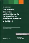 Las normas generales antielusi�n en la jurisprudencia tributaria espa�ola y europea