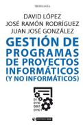 Gesti�n de programas de proyectos inform�ticos (y no inform�ticos)