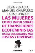 Las mujeres como impulsoras de transiciones ecofeministas hacia sociedades m�s justas y diversas