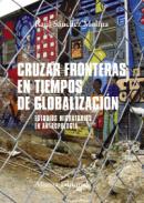 Cruzar fronteras en tiempos de globalizaci�n