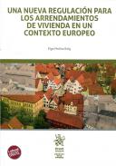 Una nueva regulaci�n para los arrendamientos de vivienda en un contexto europeo