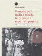 Francesc de P. Badia i Tobella, ferm cristi� i excel�lent patriota